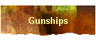 Gunships