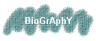 BioGrAphY