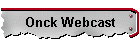 Onck Webcast