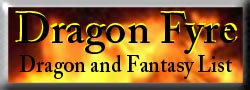 Dragon Fyre-Dragon and Fantasy List