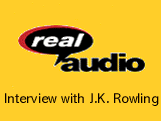 listen to an interview of J.K. Rowling