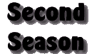 Second Season