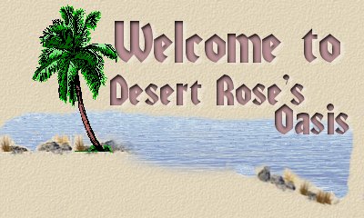 Welcome to Desert Rose's Oasis