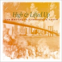 High And Lifted Up by Brooklyn Tabernacle Choir