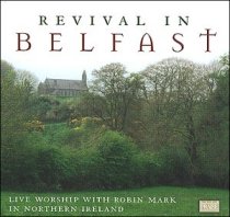 Revival In Belfast by Robin Mark
