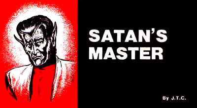 Satan's Master is...?