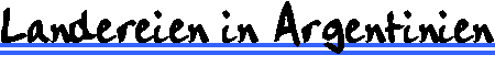 Landereien in Argentinien