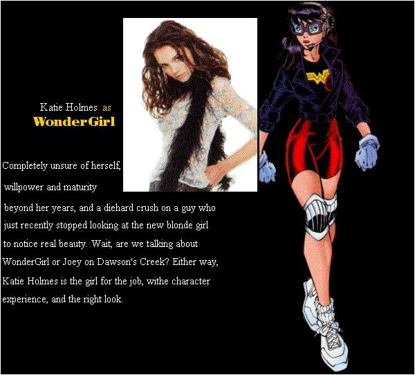 Katie Holmes as WONDERGIRL
