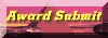 Award Submit! Submit your site to 100s of award sites thru 1 form!