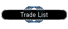 Trade List