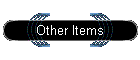Other Items
