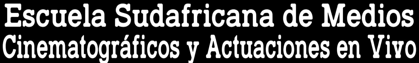 Escuela Sudafricana de Medios Cinematogrficos y Actuaciones en Vivo