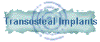 Transosteal Implants