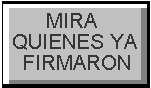 MIRA QUIENES YA FIRMARON