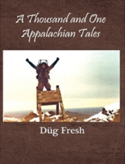 A Thousand and One Appalachian Tales by Dg Fresh Copyright 2011