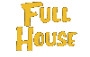 Full HoUsE