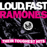 The Ramones - Loud, Fast: Their Toughest Hits
