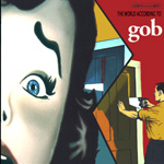 Gob - The World According To Gob