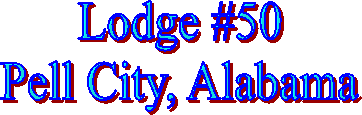 Lodge #50
Pell City, Alabama