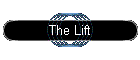 The Lift