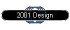 2001 Design
