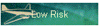 Low Risk