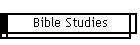 Bible Studies