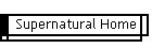 Supernatural Home