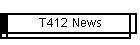 T412 News