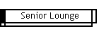 Senior Lounge
