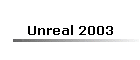 Unreal 2003