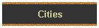 Cities