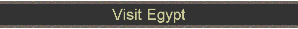 Visit Egypt