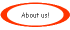 About us!