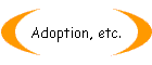 Adoption, etc.