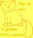 "Cat Lovers Page" awarded me with the Golden Kitty Award!
