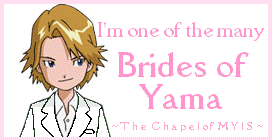 I'm one of the many brides of Yama! ^^