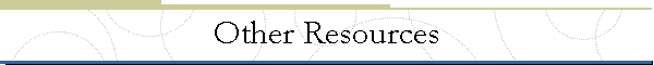 Other Resources