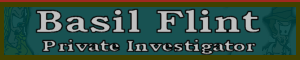 Basil Flint: Private Investigator