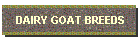 DAIRY GOAT BREEDS