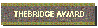 THEBRIDGE AWARD