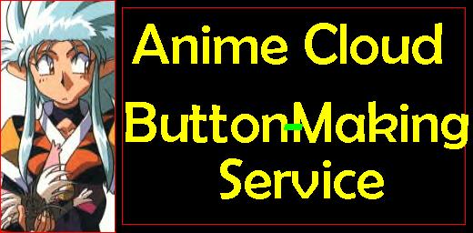 Anime Cloud Button Maker!