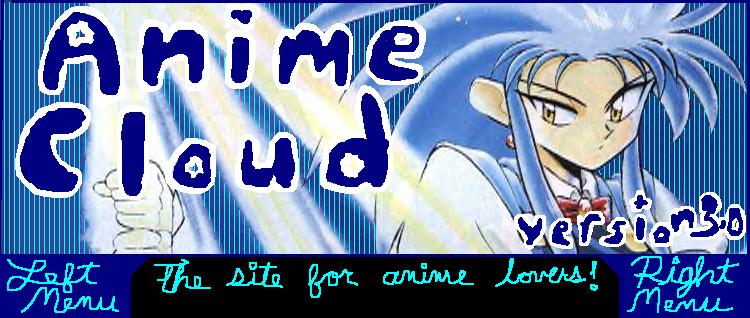 Anime Cloud! The Site For Anime Lovers!
