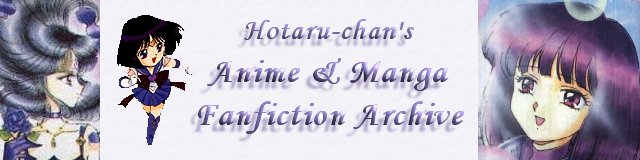 Welcome to Hotaru-chan's Anime & Manga Fanfiction Archive