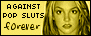 Against Pop Sluts Forever