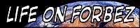 Life On Forbez