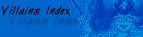 Back to Villains Index