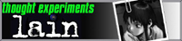thought experiments lain