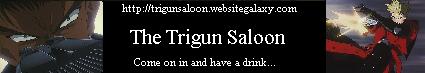 The Trigun Saloon - Where all the animated Vashes came from.