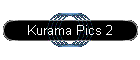 Kurama Pics 2